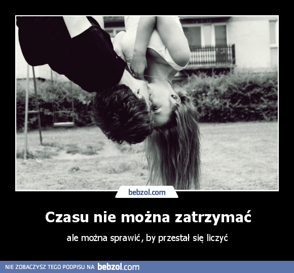 Czasu nie można zatrzymać