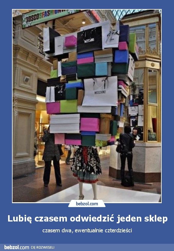 Lubię czasem odwiedzić jeden sklep
