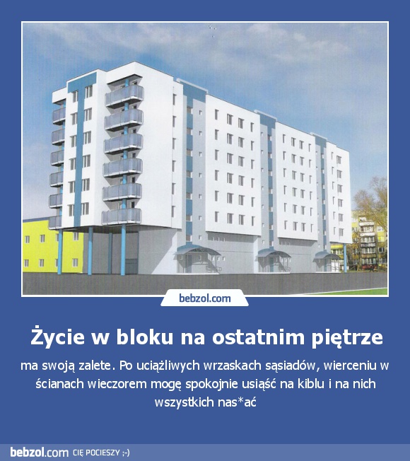 Życie w bloku na ostatnim piętrze