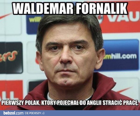 Waldemar Fornalik - pierwszy Polak, który...