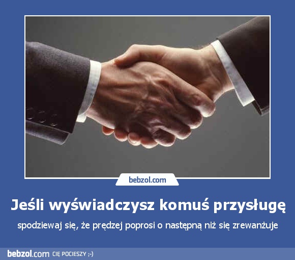 Jeśli wyświadczysz komuś przysługę