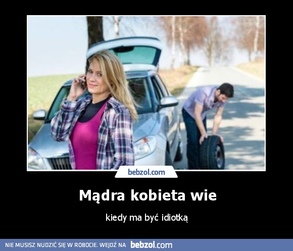 Mądra kobieta wie
