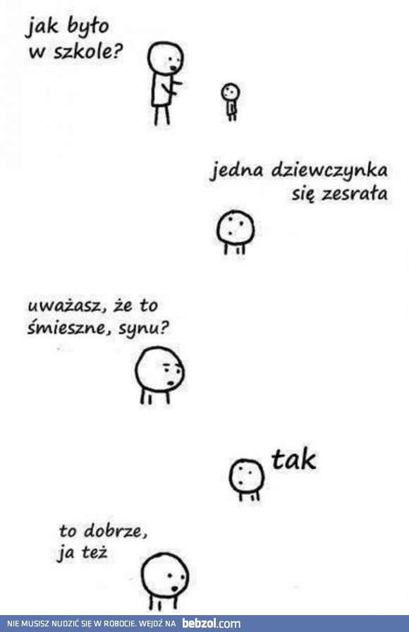 Uważasz, że to śmieszne, synu?