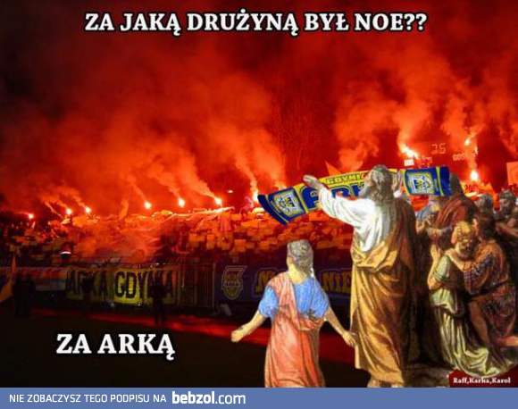 Za jaką drużyną był Noe?