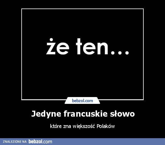 Jedyne francuskie słowo