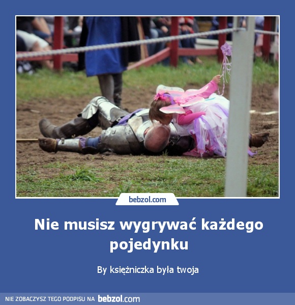 Nie musisz wygrywać każdego pojedynku