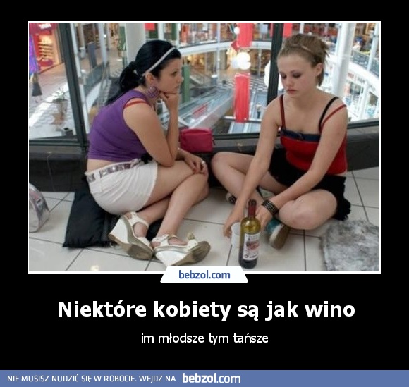 Niektóre kobiety są jak wino