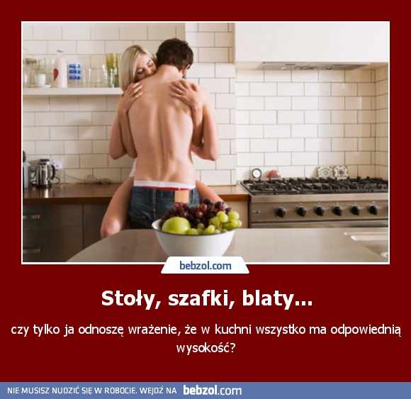 Stoły, szafki, blaty...
