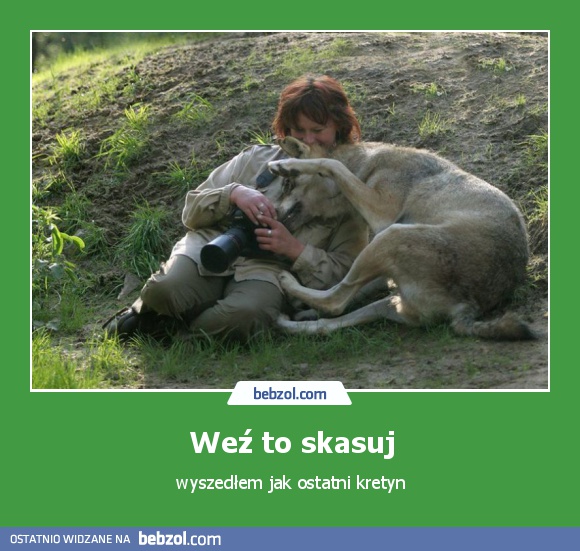 Weź to skasuj