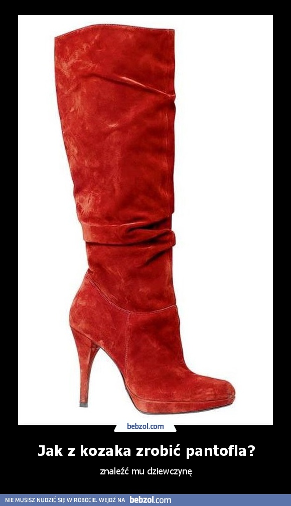 Jak z kozaka zrobić pantofla?
