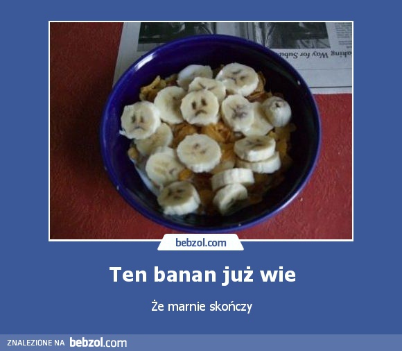 Ten banan już wie