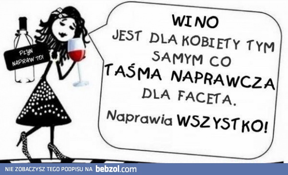 Wino dobre na wszystko