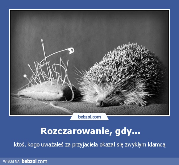 Rozczarowanie, gdy...