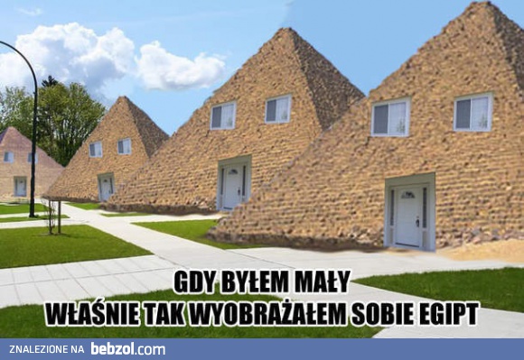 Kiedyś tak wyobrażałem sobie Egipt