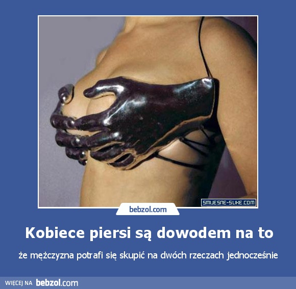 Kobiece piersi są dowodem na to