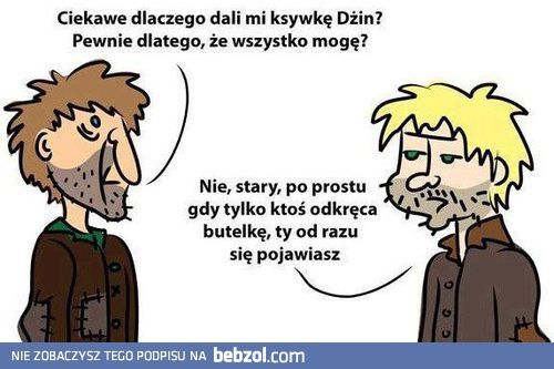 Dlaczego dali mi ksywkę dżin?