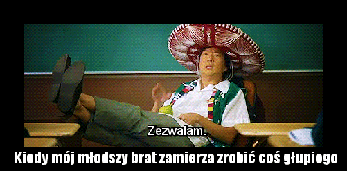 Kiedy mój młodszy brat chce zrobić coś głupiego