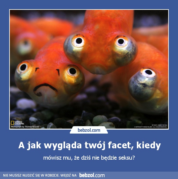 A jak wygląda twój facet, kiedy