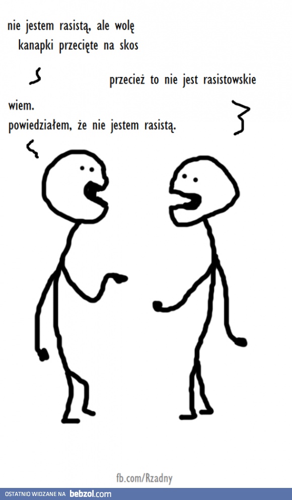 Nie jestem rasistą, ale...