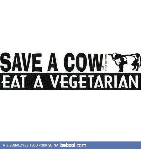 Oszczędzaj krowy