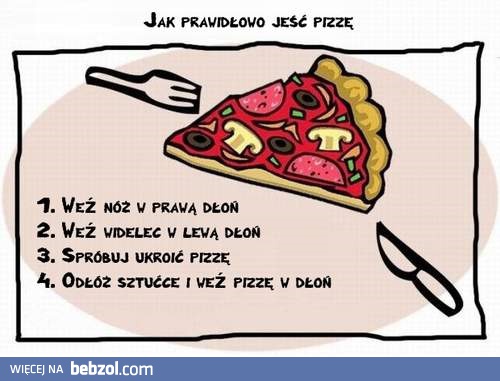 Jak prawidłowo jeść pizze