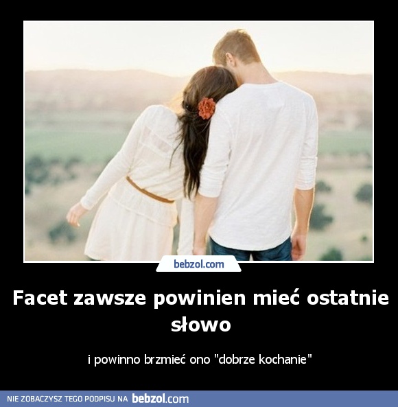 Facet zawsze powinien mieć ostatnie słowo