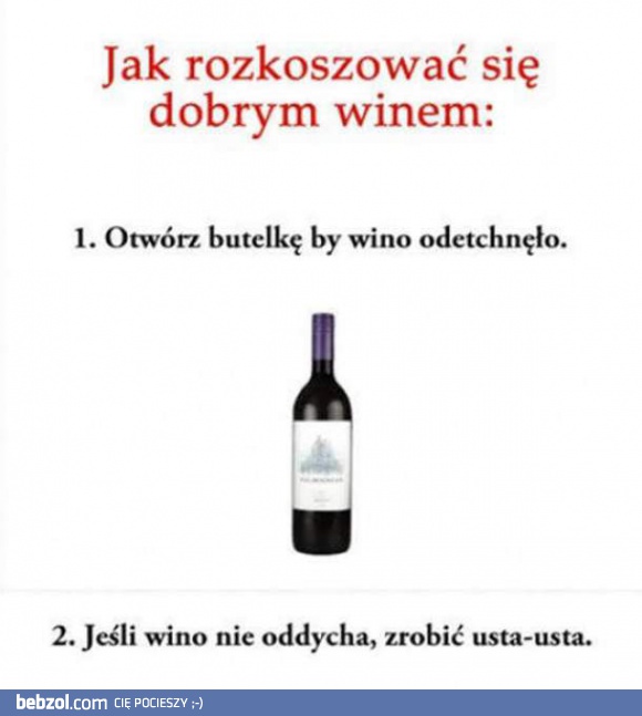 Jak rozkoszować się dobrym winem