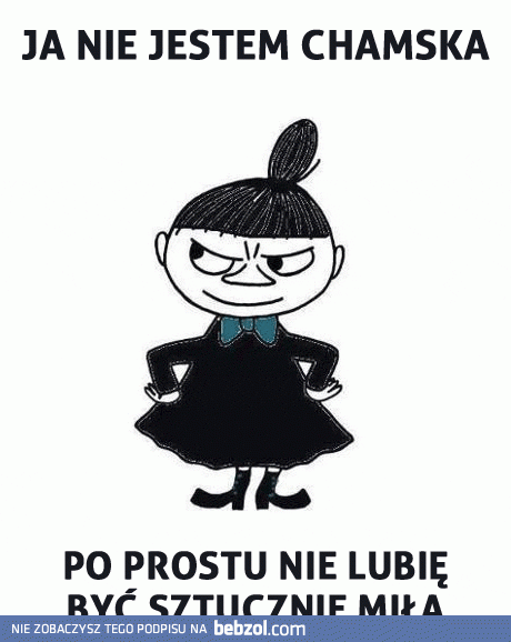 Nie jestem chamska