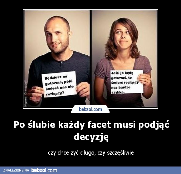 Po ślubie każdy facet musi podjąć decyzję