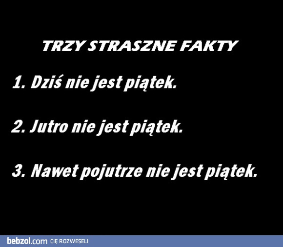 Trzy straszne fakty
