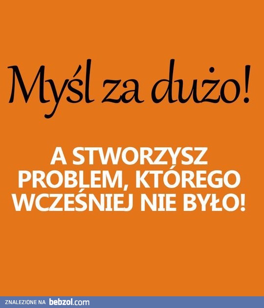 Tak właśnie było!