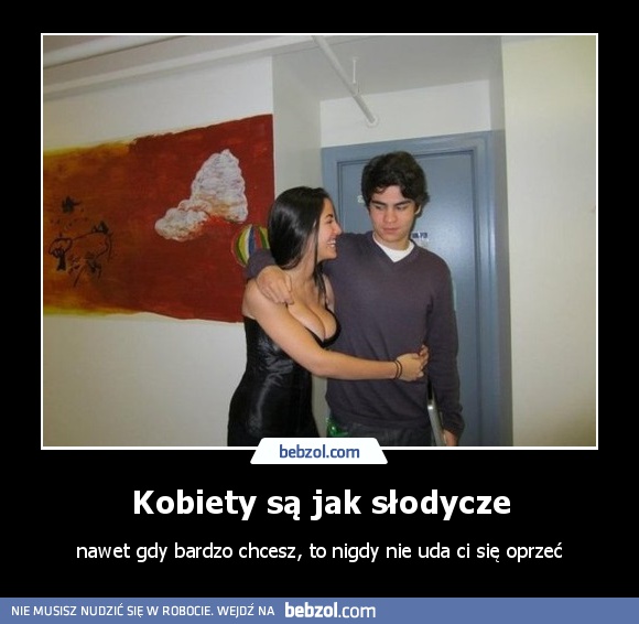 Kobiety są jak słodycze