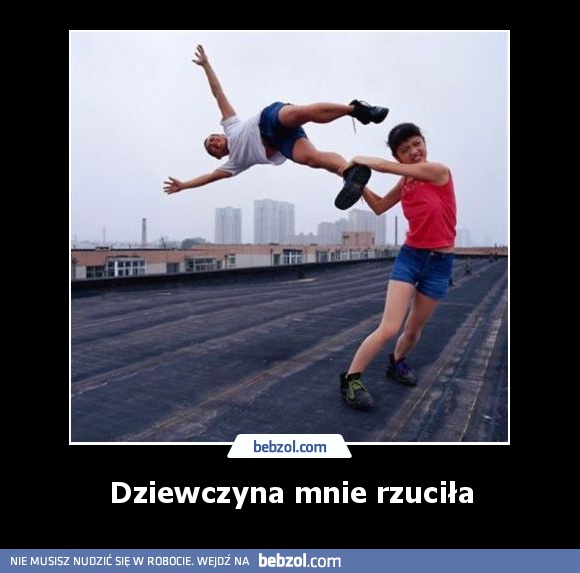 Dziewczyna mnie rzuciła