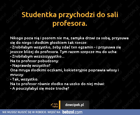 Studentka przychodzi do sali profesora