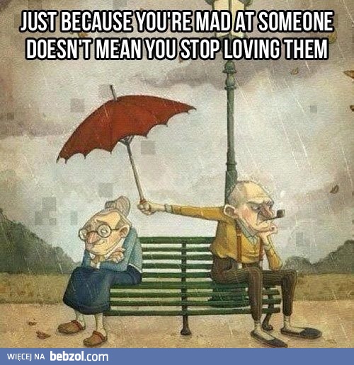 Tylko dlatego, że jesteś zły...