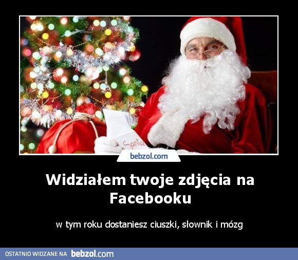 Widziałem twoje zdjęcia na Facebooku
