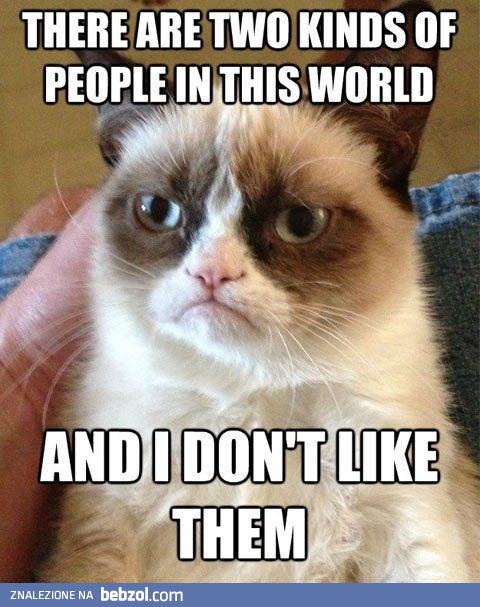 Są dwa rodzaje ludzi