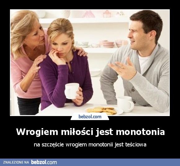 Wrogiem miłości jest monotonia