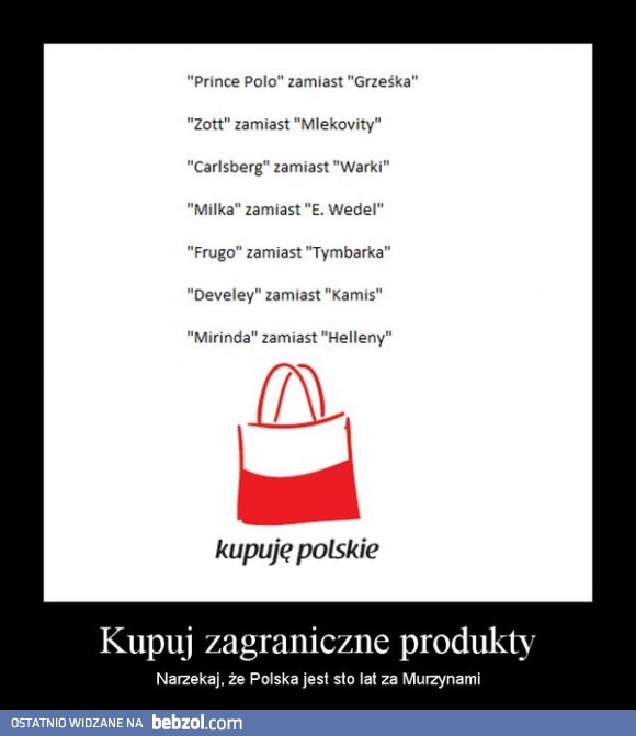 Kupuj zagraniczne produkty i narzekaj