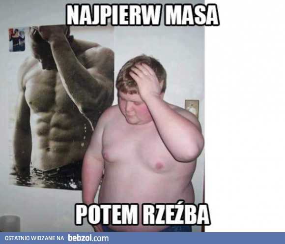 Najpierw masa