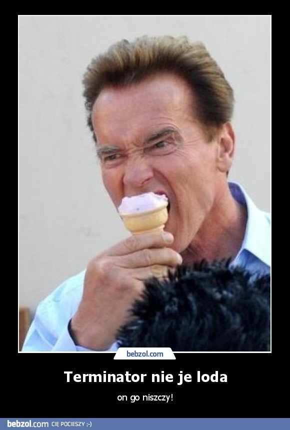 Terminator nie je loda