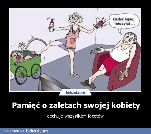 Pamięć o zaletach swojej kobiety