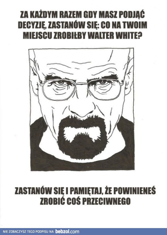Co zrobiłby Walter White?