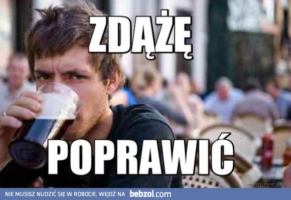 Zdążę poprawić