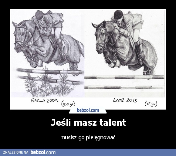 Jeśli masz talent