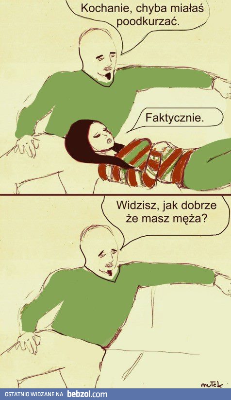 Jak dobrze mieć męża