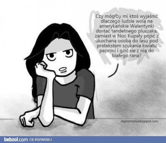 Walentynki czy Noc Kupały?