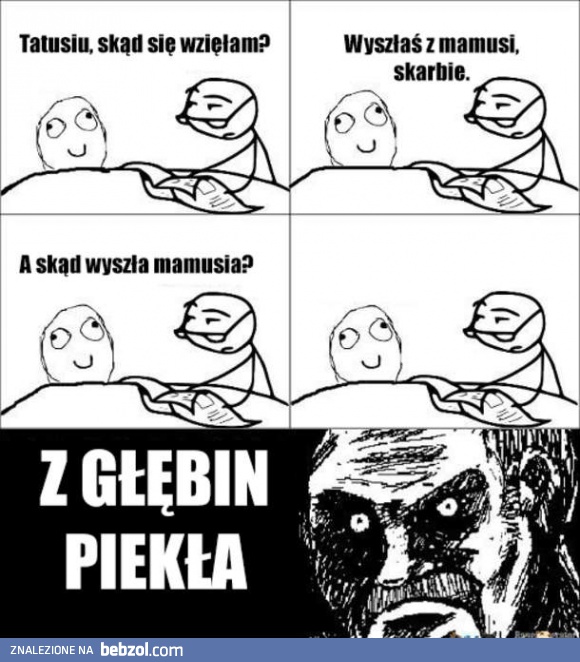 Skąd się wzięłam, tato?