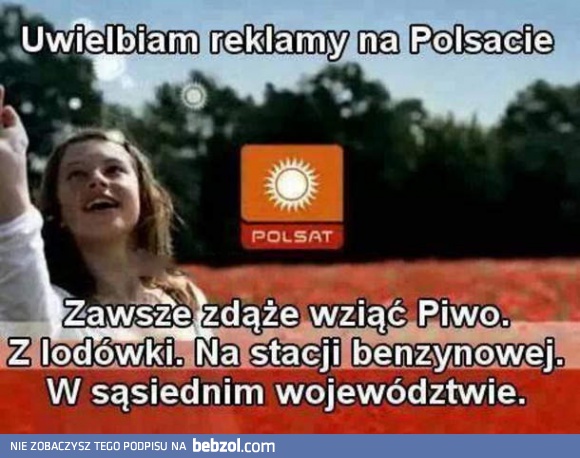 Uwielbiam reklamy na Polsacie