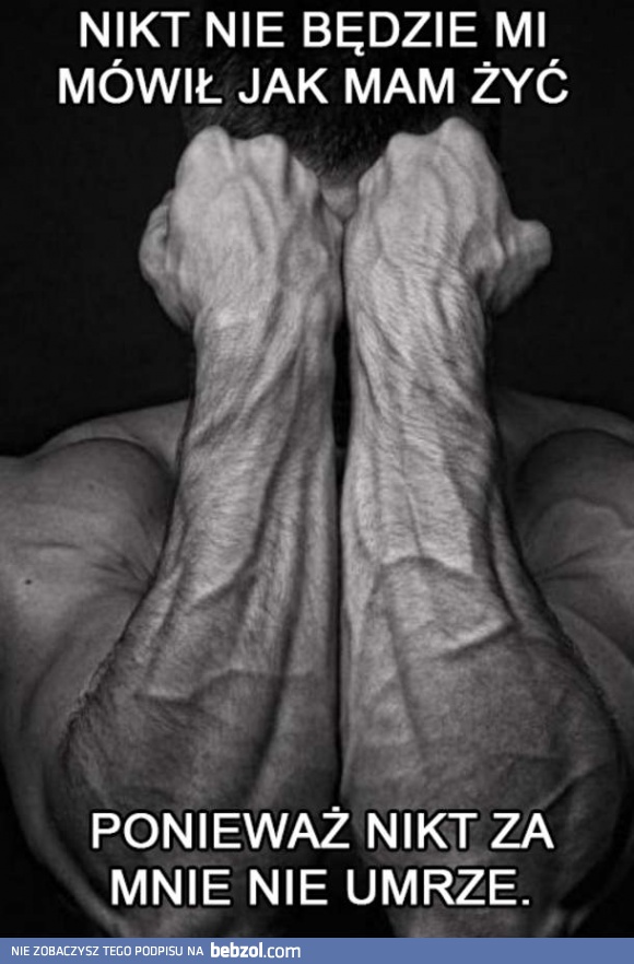 Nie mów mi jak żyć!